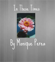 Title: In These Times, Author: Monique Perea