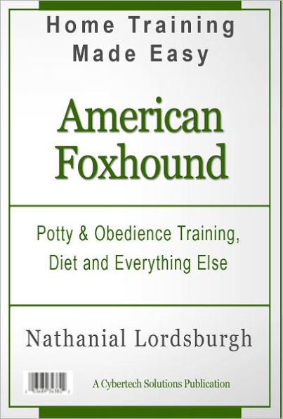 Potty And Obedience Training, Diet And Everything Else For Your American Foxhound