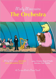 Title: Molly Moccasins -- The Orchestra, Author: Victoria Ryan O'Toole