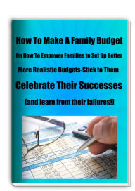 Title: How To Make A Family Budget-This eBook Will Focus in On How To Empower Families to Set Up Better, More Realistic Budgets, Stick to Them and Celebrate Their Successes (and learn from their failures!), Author: Sandy Hall