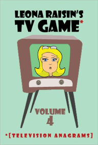 Title: Leona Raisin's TV Game, Volume 4, Author: Leona Raisin