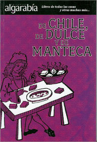 Title: De chile, de dulce y de manteca, Author: Pilar Montes De Oca