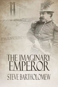 Title: The Imaginary Emperor, Author: Steve Bartholomew