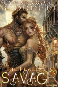 Title: The Pearl Savage: Sci-fi Romance Post Apocalyptic Complete Series - Book 1 FREE, Author: Tamara Rose Blodgett