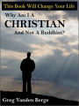 Why Am I A Christian And Not A Buddhist