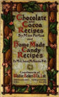 Chocolate and Cocoa Recipes and Home Made Candy Recipes (Sweet Illustrations, With ATOC)