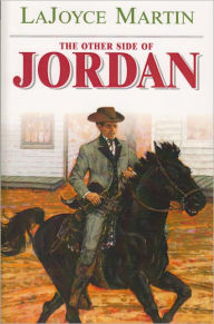 Title: The Other Side of Jordan, Author: LaJoyce Martin