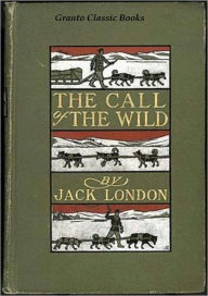 Title: The Call of the Wild by Jack London, Author: JACK LONDON