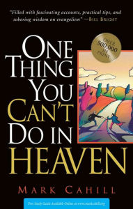 Title: One Thing You Can't Do In Heaven, Author: Mark Cahill
