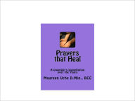 Title: Prayers that Heal: A Chaplains Compilation Over the Years., Author: Maureen Uche