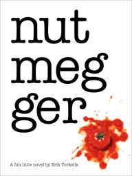 Title: Nutmegger, Author: Erik Torkells