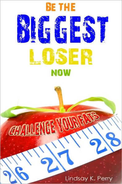 Be The Biggest Loser Now