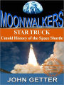 STAR TRUCK: Untold History of the Space Shuttle