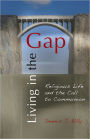 Living in the Gap: Religious Life and the Call to Communion