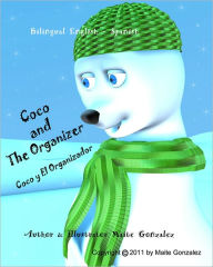 Title: Coco and The Organizer (Bilingual English-Spanish), Author: Maite gonzalez