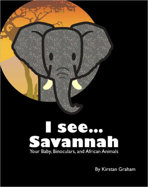 I see... Savannah - Your Baby, Binoculars, and African Animals