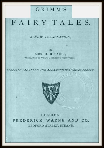 Grimm's Fairy Tales - A New Translation