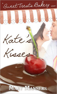 Title: Kate's Kisses, Author: Mary Manners