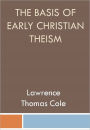 The Basis of Early Christian Theism w/ DirectLink Technology (A Religious Classic)