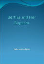 Bertha and Her Baptism w/ DirectLink Technology (Religious Book)