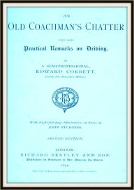 Title: An Old Coachman's Chatter, Author: Edward Corbett