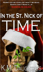 Title: In the St. Nick of Time, Author: K. M. Daughters