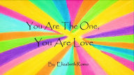 Title: You Are The One, You Are Love, Author: Elizabeth Romo