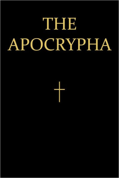 The Apochrypha or Deuterocanonical Books of the Bible