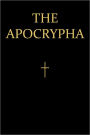 The Apochrypha or Deuterocanonical Books of the Bible