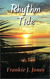 Title: Rhythm Tide, Author: Frankie J. Jones