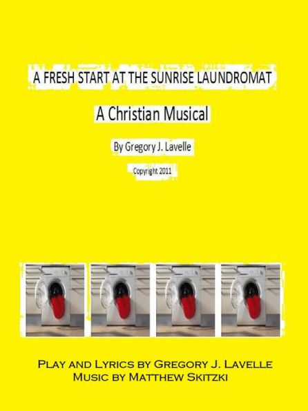 A Christian Musical - A Fresh Start at the Sunrise Laundromat - Musical and Non-Musical
