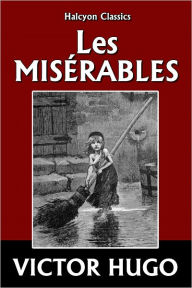 Title: Les Misérables by Victor Hugo, Author: Victor Hugo