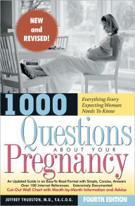 Title: 1000 Questions about Your Pregnancy, Author: Jeffrey Thurston