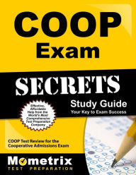 Title: COOP Exam Secrets Study Guide: COOP Test Review for the Cooperative Admissions Exam, Author: COOP Exam Secrets Test Prep Team