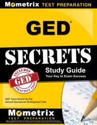 Title: GED Secrets Study Guide: GED Exam Review for the General Educational Development Tests, Author: GED Exam Secrets Test Prep Team