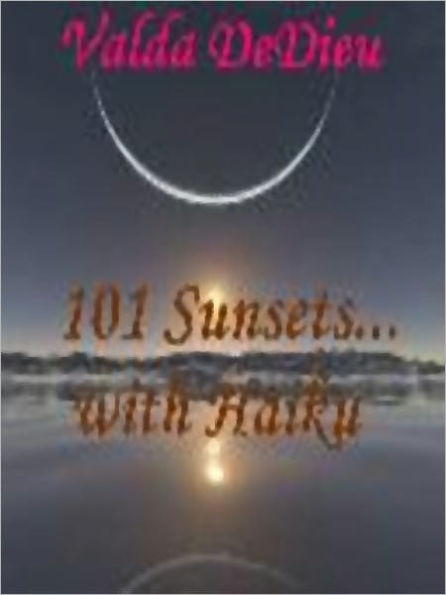 101 Sunsets--with Haiku