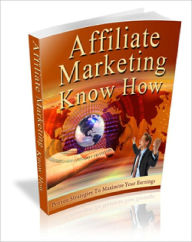 Title: Affiliate Marketing Know How, Author: Lou Diamond