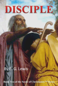 Title: Disciple, Author: E. G. Lewis