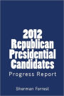 2012 Republican Presidential Candidates Progress Report (Fourth Quarter, 2011)