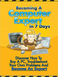 Title: Becoming A Computer ExpertIn 7 Days, Author: My App Builder