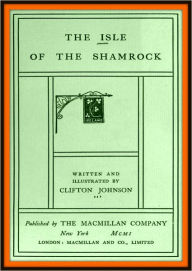 Title: The Isle of the Shamrock, Author: Clifton Johnson