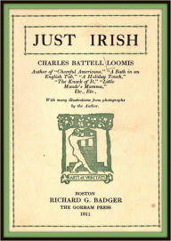 Title: Just Irish, Author: Charles Battell Loomis