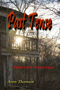 Title: Past Tense, Author: Avery Thornton