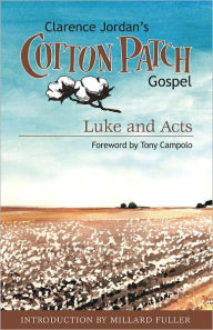 Title: Cotton Patch Gospel: Luke and Acts, Author: Clarence Jordan