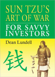 Title: Sun Tzu's Art of War for Savvy Investors, Author: Dean Lundell