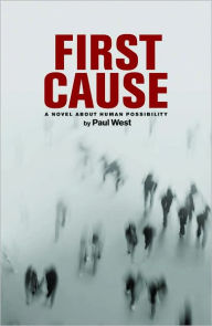 Title: First Cause, Author: Paul West