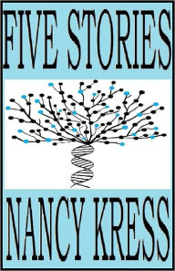 Title: Five Stories, Author: Nancy Kress