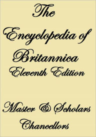 Title: The Encyclopedia of Britannica-Eleventh Edition, Author: Chancellors