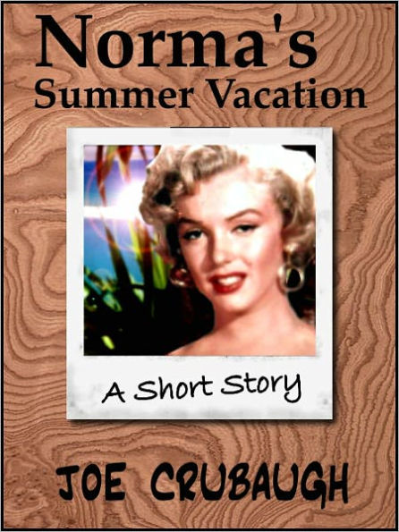 Norma's Summer Vacation: A Short Story