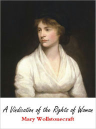 Title: A Vindication of the Rights of Woman, Author: Mary Wollstonecraft